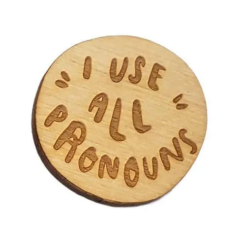 Pronoun Pins - I Use All Pronouns (Assorted Colors) by Snowmade